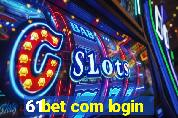 61bet com login